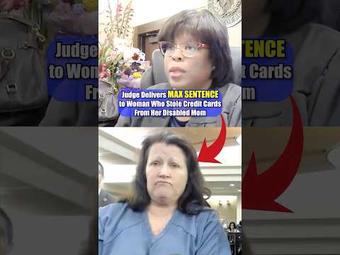 Credit Card THIEF Stole From Her Own DISABLED MOM #shorts #courtroomdrama #karma