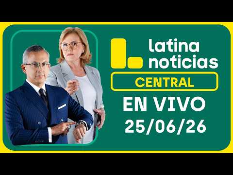 LATINA NOTICIAS CENTRAL - JUEVES 25 DE JUNIO DE 2026
