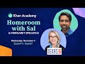 Khan Academy Homeroom with Sal and Margaret Spellings