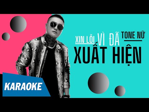 [KARAOKE] Xin Lỗi Vì Đã Xuất Hiện – Vũ Duy Khánh | TONE NỮ