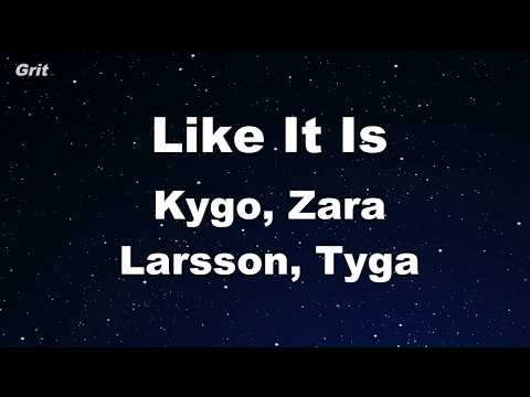 Karaoke♬ Like It Is – Kygo, Zara Larsson, Tyga 【No Guide Melody】 Instrumental