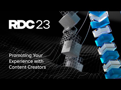 Promoting Your Experience With Content Creators | RDC23