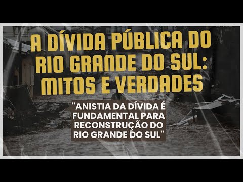 A dívida pública do Rio Grande do Sul: mitos e verdades