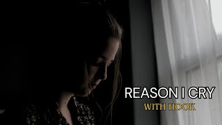 REASON I CRY (WITH HOOK) - SAD BREAKUP TYPE BEAT WITH HOOK | DEEP EMOTIONAL TYPE BEAT