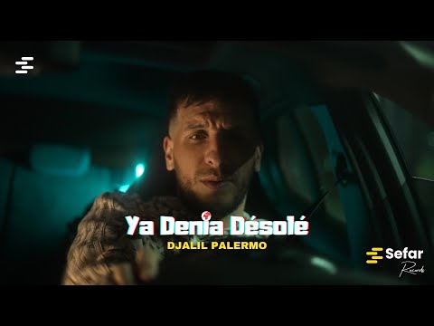 Djalil Palermo - Ya Denia Désolé (Official Music Vidéo 2024 )