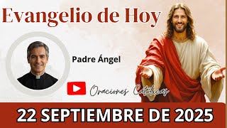 Evangelio de Hoy 22 de Septiembre | Reflexión del Padre Ángel | Mostrar la Luz que Recibimos