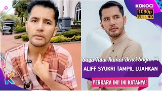 "Saya Tahu Ramai Benci Saya..."! Aliff Syukri Tampil Luahkan Perkara Ini! Ini Katanya!