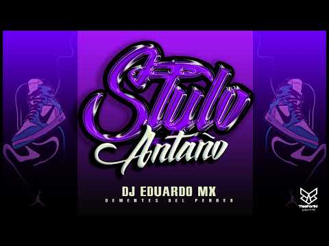 Stylo Antaño - Dj Eduardo Mx - Dementes del Perreo - Tiestoriki