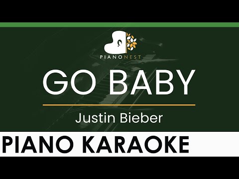 Justin Bieber – GO BABY – LOWER Key (Piano Karaoke Instrumental)