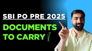 SBI PO PRE 2025 Document To Carry || क्या-क्या Documents लेकर जाने है ??