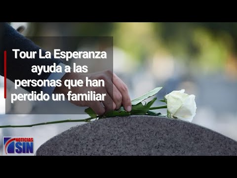 Tour La Esperanza ayuda a las personas que han perdido un familiar