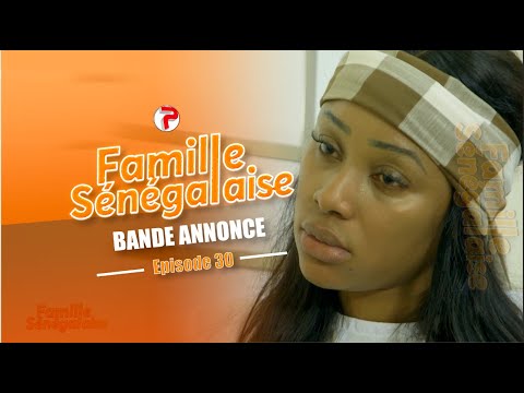 Famille Sénégalaise Saison 3 - BANDE ANNONCE Épisodes 30