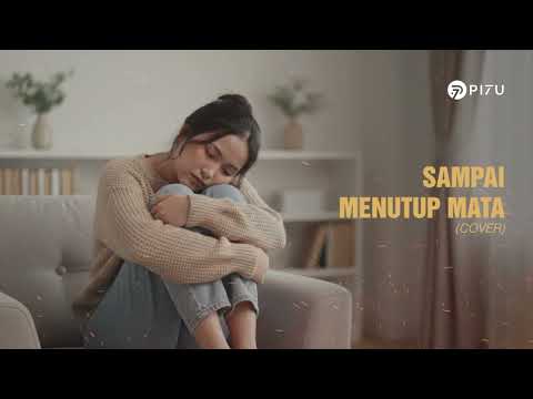 Sampai Menutup Mata - Acha Septriasa | Cover by PI7U