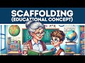 Scaffolding in Education Concepts