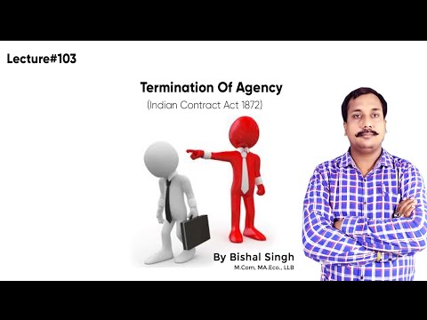 Termination Of Agency – Indian Contract Act 1872 – Bishal