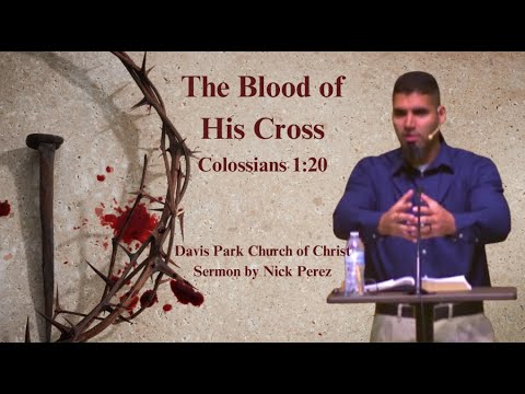 The Blood of His Cross Colossians 1 20 by Nick Perez