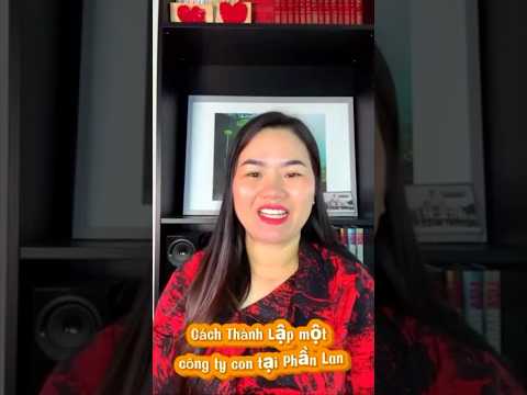 Cách Thành Lập công ty Con lại Phần Lan