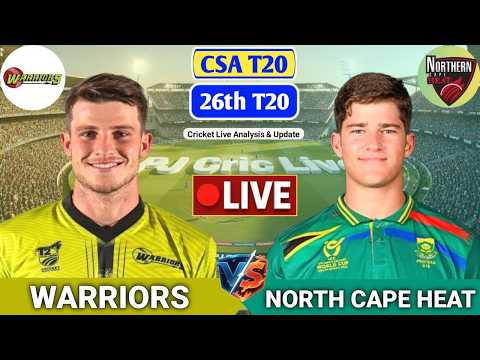 Warriors Vs Northern Cape Heat T20 Match | Live Score Analysis &amp; Discussion | CSA T20 Cricket Match