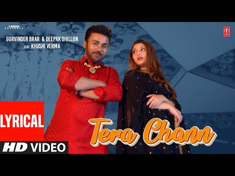 Tera Chann (Full Video) With Lyrics | Gurvinder Brar, Deepak Dhillon | Latest Punjabi Songs 2023