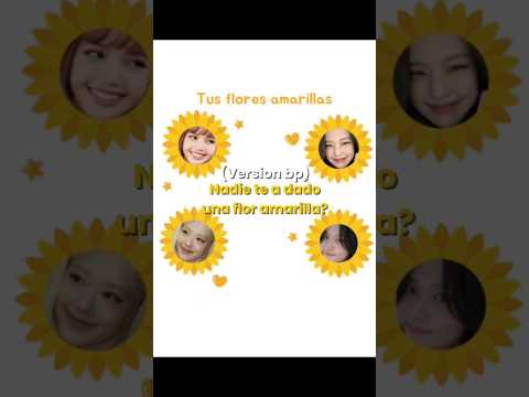 Flor amarilla (bp) 🌼✨ #kpopgrupo #kpop #youtubeshorts #viral #blackpink #fypシ #floresamarillas
