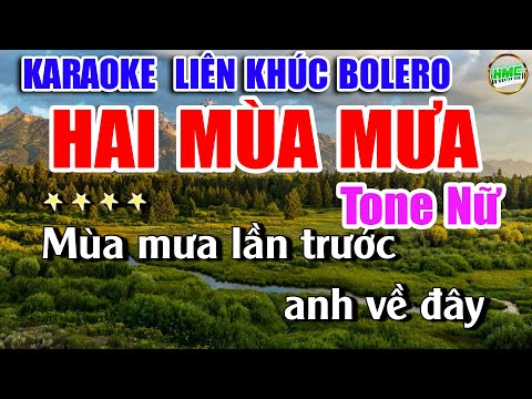 Karaoke Liên Khúc Nhạc Trữ Tình Tone Nữ Dễ Hát | Nhạc Xưa BOLERO Bất Hủ | HAI MÙA MƯA