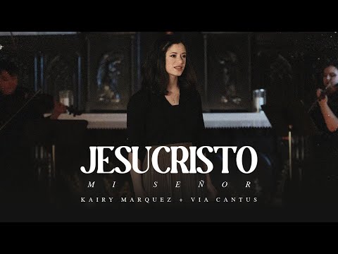 Kairy Marquez - Jesucristo Mi Señor (Video Oficial) | Música Católica | Cuaresma