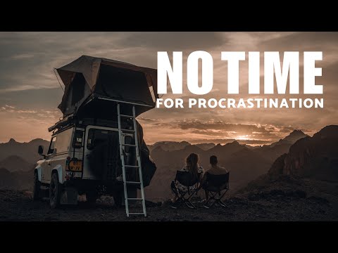 No Time For Procrastination: the reason why we started traveling