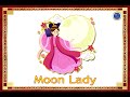 Understanding the Moon Lady