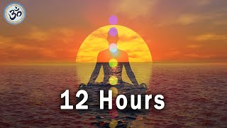 Meditation Music, Positive Energy Vibration, 12 Hours, Good Vibes, Healing Music