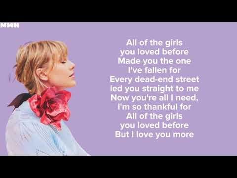 Taylor Swift - All Of The Girls You Loved Before (Lyrics)