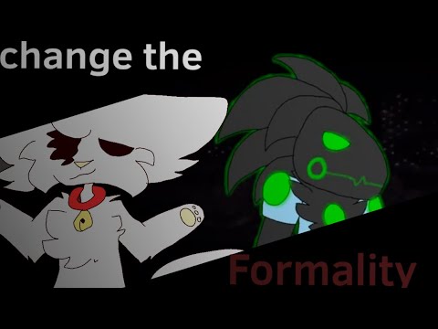 49928 Change The Formality Animation Meme Collab