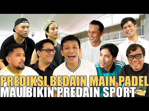 PREDIKSI & BEDAIN MAIN PADEL LAGI.. BENTAR LAGI BIKIN TURNAMEN PREDAIN SPORT.. TUNGGUIN YAH