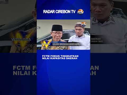 FCTM Fokus Tingkatkan Nilai Kapasitas Daerah