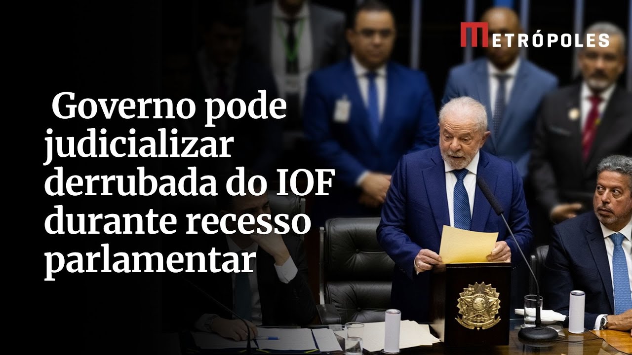 Congresso x Lula Governo pode judicializar derrubada do IOF durante recesso parlamentar
