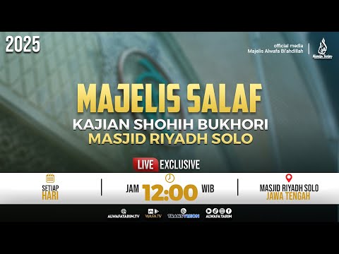 🔴LIVE | MAJELIS SALAF, KAJIAN SHOHIH BUKHORI - MASJID RIYADH SOLO