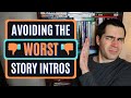 Ineffective Story Openers Explained