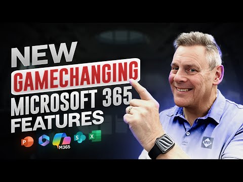 New Game Changing Microsoft 365 Features