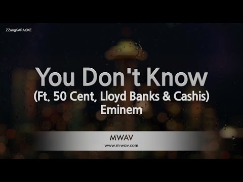 Eminem-You Don’t Know (Ft. 50 Cent, Lloyd Banks & Cashis) (MR/Inst.) (Karaoke Version)