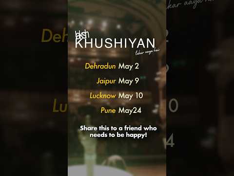 Khushiyan India Tour 2026. | Talkatora | Dehradun | Jaipur | Pune | Lucknow - Link on my profile |