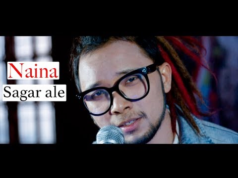 NAINA By Sagar Ale 2019