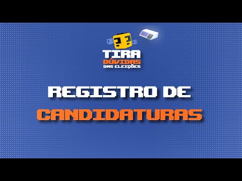 Quando as candidaturas podem ser registradas? | Tira-Dúvidas das Eleições