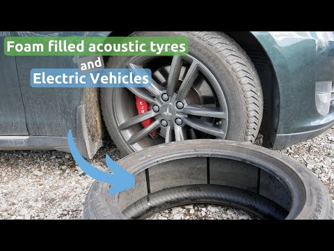 Acoustic foam filled tyres and EVs (especially special fitment Tesla T0, T1 & T2 tyres).
