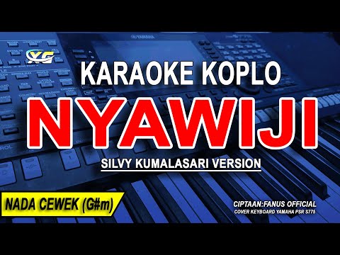 NYAWIJI - Karaoke Koplo Nada Wanita (SILVY KUMALASARI VERSION) Cover Keyboard Yamaha s775