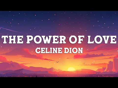 Céline Dion - The Power Of Love (Lyrics)