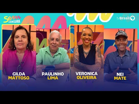 SEM CENSURA RECEBE PAULINHO LIMA, VERONICA OLIVEIRA, GILDA MATTOSO E NEI MATE