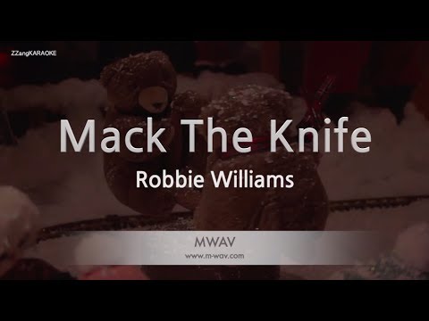 Robbie Williams-Mack The Knife (Melody) (Karaoke Version) [ZZang KARAOKE]