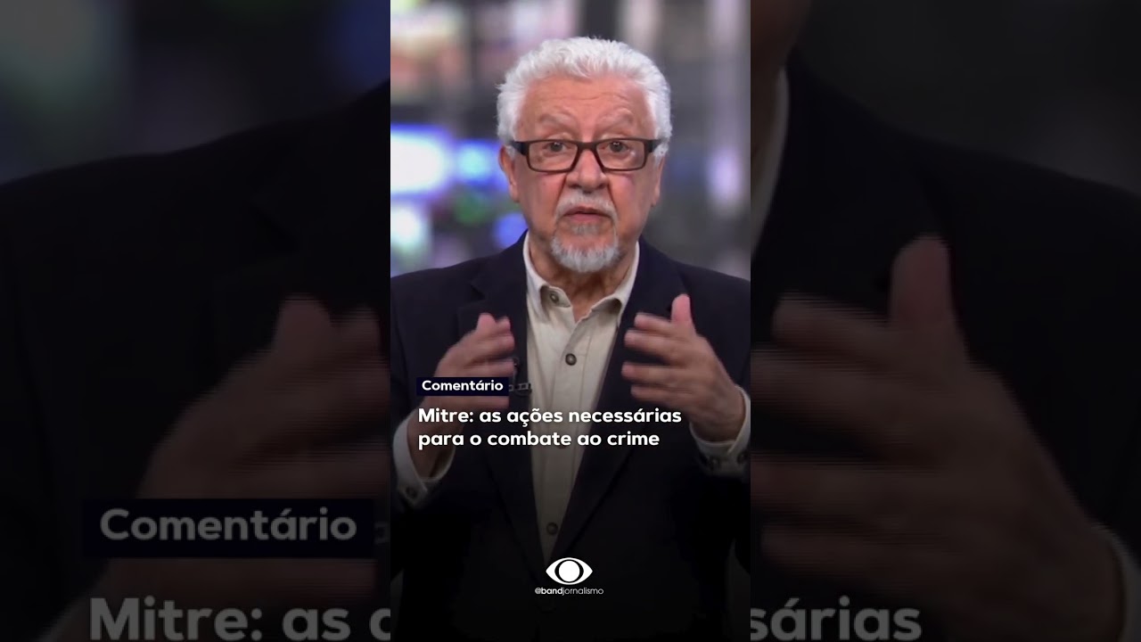 Mitre: as ações necessárias para o combate ao crime