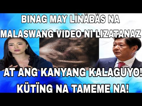 BINAG MAY LÏNÄBÄS NA MALASWANG VIDEO NI LIZATANAZ AT ANG KANYANG KALAGUYO! KÜTÏNG NA TAMEME NA!