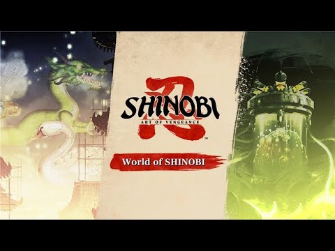 SHINOBI: Art of Vengeance ❘ World of SHINOBI