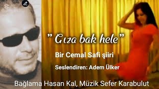 Gıza bak hele - Adem Ülker. Bir Cemal Safi şiiri 